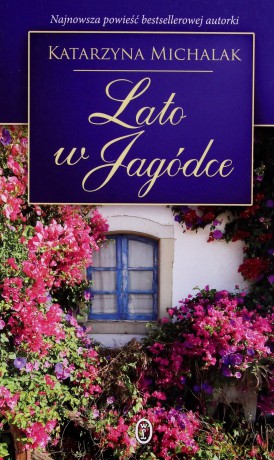 Lato W Jagódce Wydanie Kieszonkowe - Katarzyna Michalak [KSIĄŻKA]