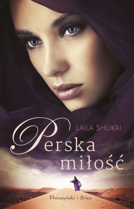 Perska Miłość - Laila Shukri [KSIĄŻKA]