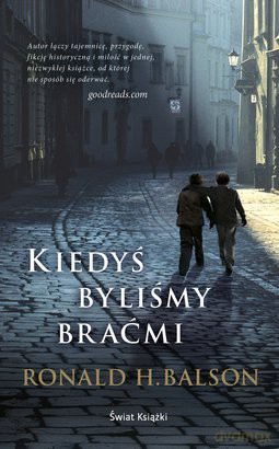 Kiedyś Byliśmy Braćmi - Ronald H. Balson [KSIĄŻKA]