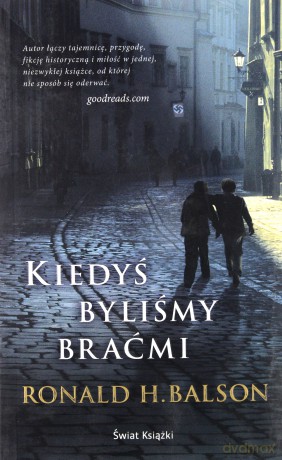 Kiedyś Byliśmy Braćmi - Ronald H. Balson [KSIĄŻKA]