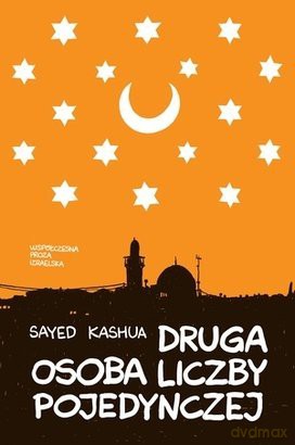 Druga Osoba Liczby Pojedynczej - Sayed Kashua [KSIĄŻKA]