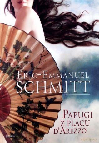 Papugi z Placu D'arezzo - Schmitt Eric-Emmanuel [KSIĄŻKA]