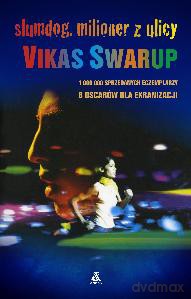 Slumdog Milioner z Ulicy - Vikas Swarup [KSIĄŻKA]