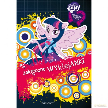 Egmont Equestria Girls Wyklejanki [KSIĄŻKA]