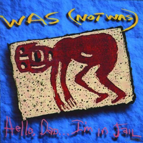 Was(Not Was): Hello Dad... [CD]