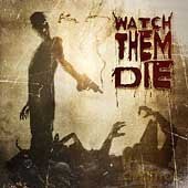 Watch Them Die: Watch Them Die [CD]