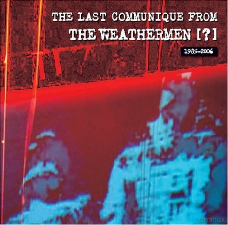 Weathermen: Last Communique From The Weathermen [CD]