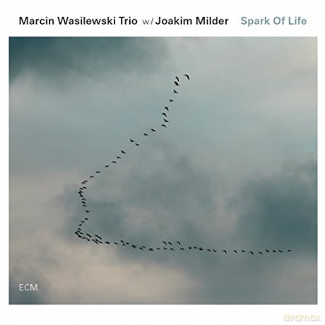 Marcin Wasilewski Trio: Spark Of Life [CD]