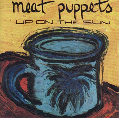Meat Puppets: Up On The Sun [CD]