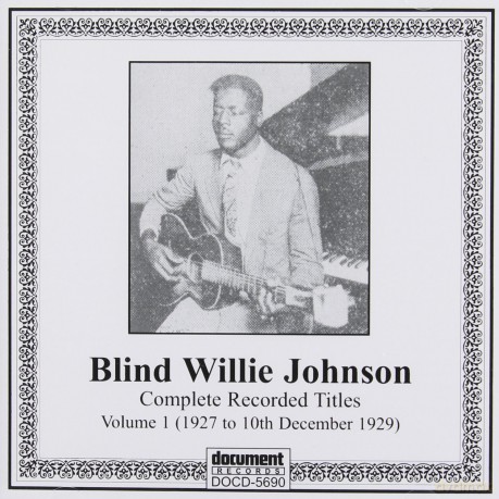 Blind Willie Johnson: Complete Recorded Titles Volume 1 - 1927-1929 [CD]