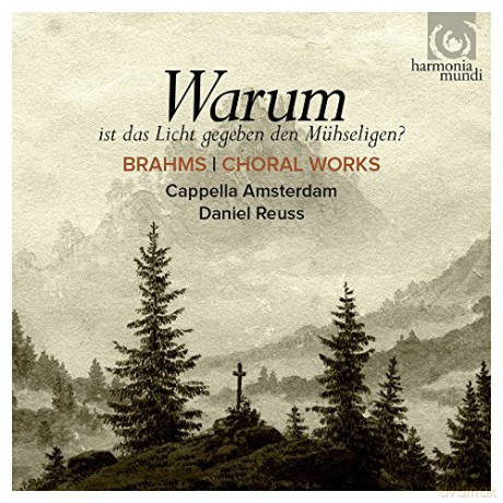 Capella Amsterdam: Brahms: Choral Music - Warum Ist Das Licht Gegeben Dem Muhseligen [CD]
