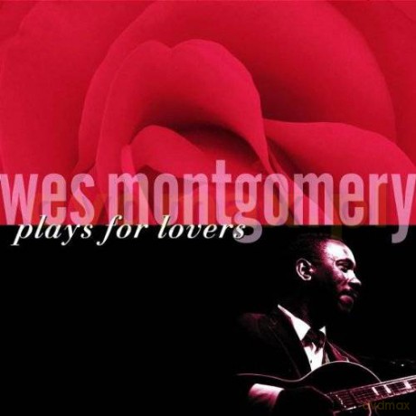 Wes Montgomery: Plays For Lovers [CD]