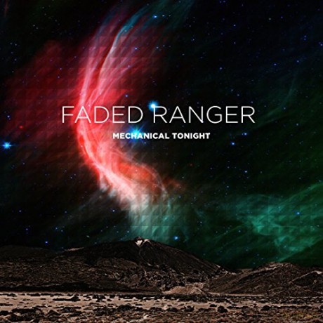 Faded Ranger: Mechanical Tonight [Winyl]