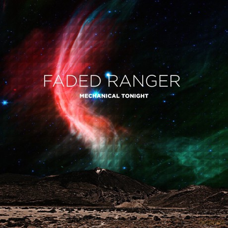 Faded Ranger: Mechanical Tonight [Winyl]