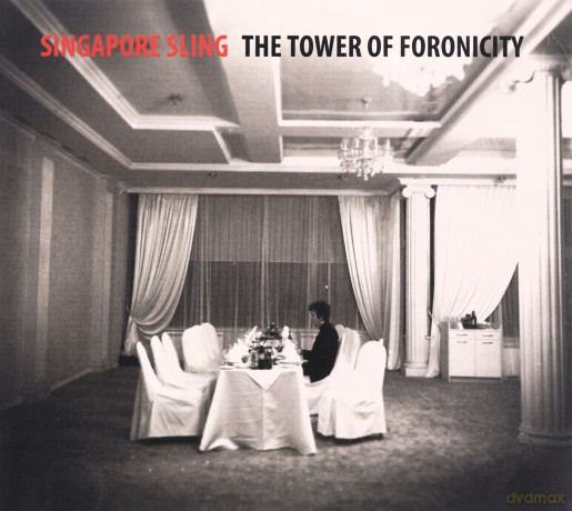 Singapore Sling: The Tower Of Foronicity [CD]