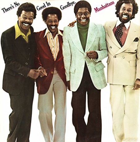 The Manhattans: Theres No Good In Goodbye (Expanded Edition) [CD]