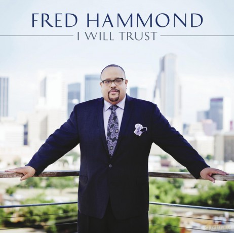 Fred Hammond: I Will Trust [CD]