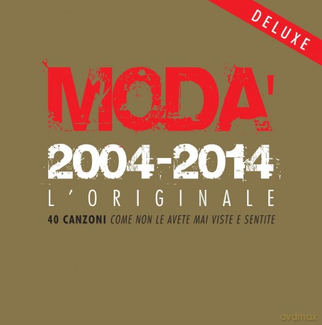 Moda\': 2004-2014 L\'Originale-Deluxe Edition [4CD]