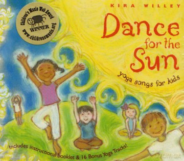 Kira Willey: Dance for the Sun: Yoga Songs for Kids [CD]