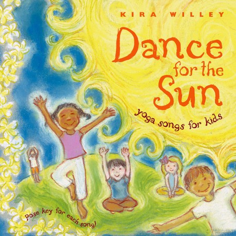 Kira Willey: Dance for the Sun: Yoga Songs for Kids [CD]