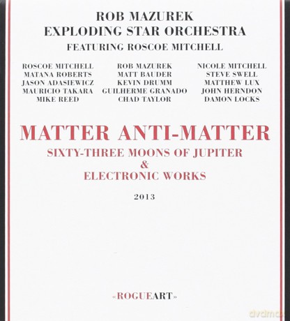 Rob Mazurek: Matter Anti-Matter [2CD]
