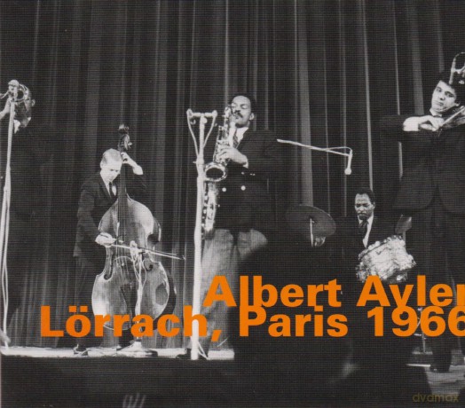 Albert Ayler: Lorrach, Paris 1966 [CD]