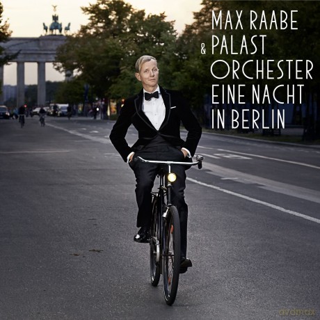 Max Raabe: Eine Nacht In Berlin [CD]