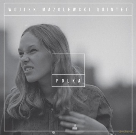Wojtek Mazolewski Quintet: Polka [CD]