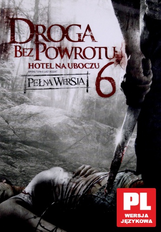 Droga bez powrotu 6: Hotel na uboczu [DVD]