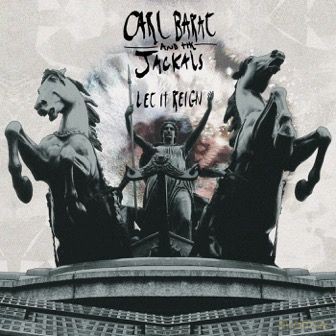 Carl Barat And The Jackals: Let It Reign [CD]