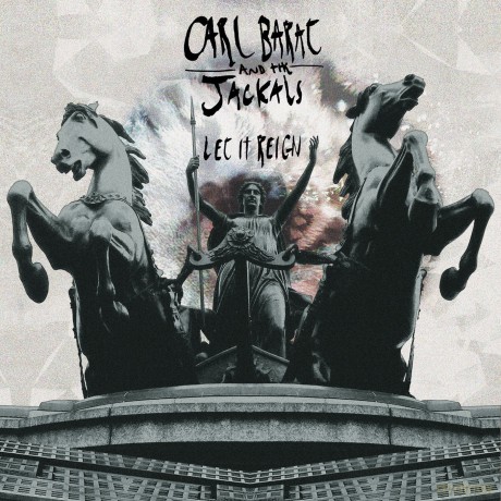 Carl Barat And The Jackals: Let It Reign [CD]