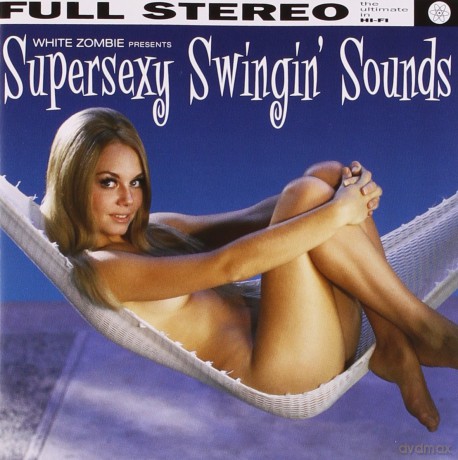 White Zombie: Supersexy Swingin' Sounds [CD]