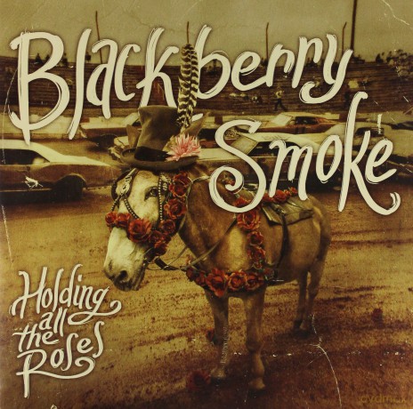Blackberry Smoke: Holding All The Roses [Winyl]