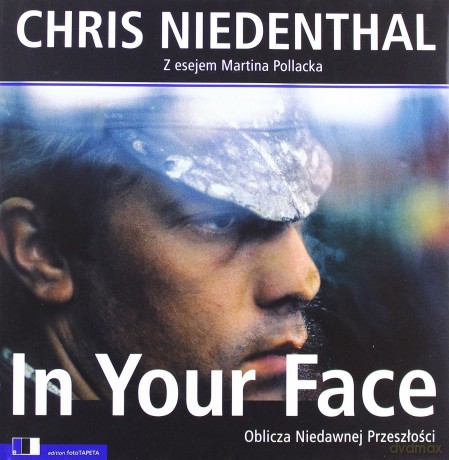 In Your Face Oblicza Niedawnej Przeszłości - Chris Niedenthal, Pollack Martin [KSIĄŻKA]