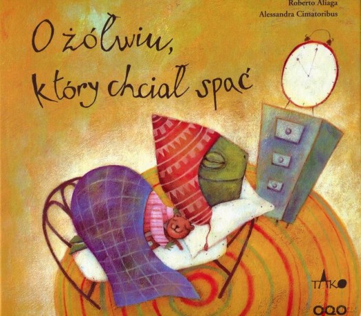 O Żółwiu, Który Chciał Spać - Aliaga Roberto [KSIĄŻKA]