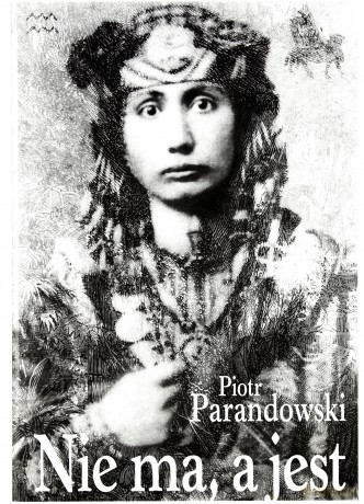 Nie Ma, A Jest - Piotr Parandowski [KSIĄŻKA]