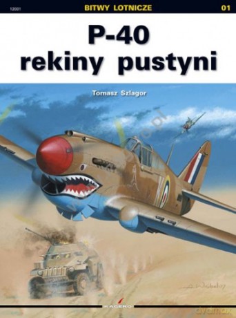 P-40 Rekiny Pustyni - Szlagor Tomasz [KSIĄŻKA]