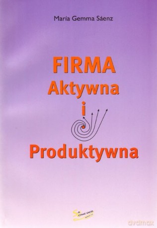 Firma Aktywna I Produktywna - Saenz Gemma Maria [KSIĄŻKA]