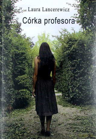 Córka Profesora - Laura Lancerewcz [KSIĄŻKA]