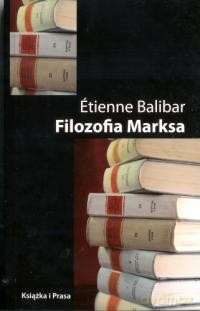 Filozofia Marksa - Balibar Etienne [KSIĄŻKA]