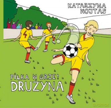 Piłka W Grze! Drużyna - Katarzyna Wojtas [KSIĄŻKA]
