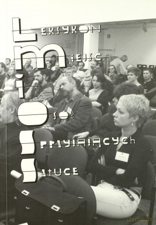 Leksykon Miejsc I Osób Sprzyjających Sztuce [KSIĄŻKA]