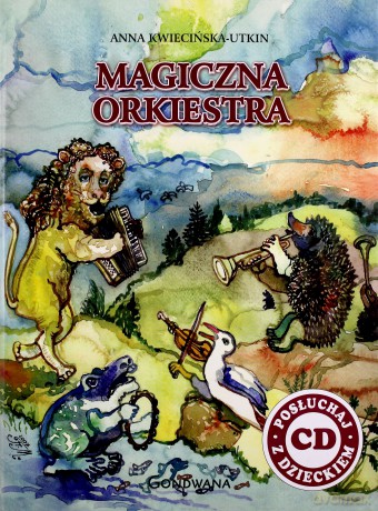 Magiczna Orkiestra - Kwiecińska-Utkin Anna [KSIĄŻKA]