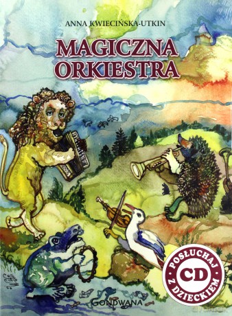 Magiczna Orkiestra - Kwiecińska-Utkin Anna [KSIĄŻKA]