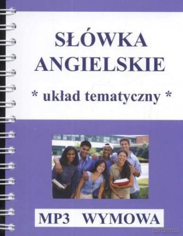 Angielskie Słówka. Układ Tematyczny [KSIĄŻKA]