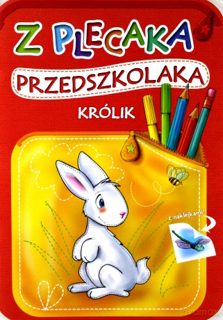 Z plecaka przedszkolaka: Krolik [KSIĄŻKA]