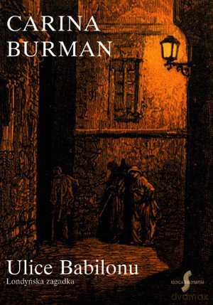 Ulice Babilonu Londyńska Zagadka - Burman Carina [KSIĄŻKA]