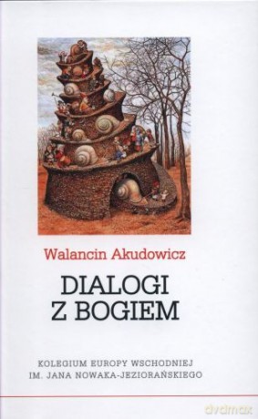 Dialogi Z Bogiem - Walancin Akudowicz [KSIĄŻKA]