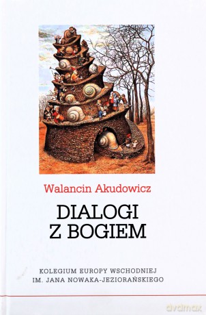 Dialogi Z Bogiem - Walancin Akudowicz [KSIĄŻKA]