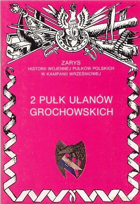 2 Pułk Ułanów Grochowskich - Dobroński Adam [KSIĄŻKA]